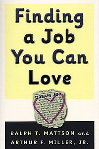 Finding a Job You Can Love by Ralph Mattson and Art Miller