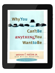 Why You Can't Be Anything You Want to Be