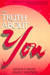 The Truth About You by Arthur F. Miller and Ralf T. Mattson